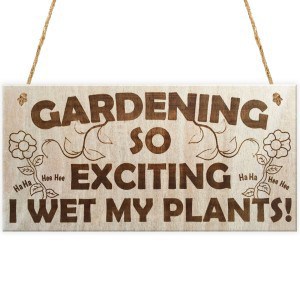 gardening-sign - Gardening so exciting I Wet My Plants