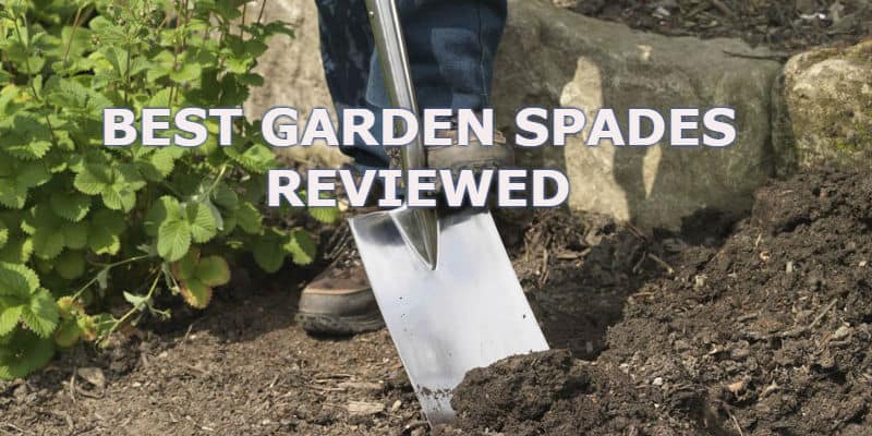 Best Garden Spade Reviews
