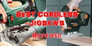 Best Cordless Jigsaw Reviews