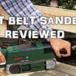 Top 8 Best Belt Sander Reviews