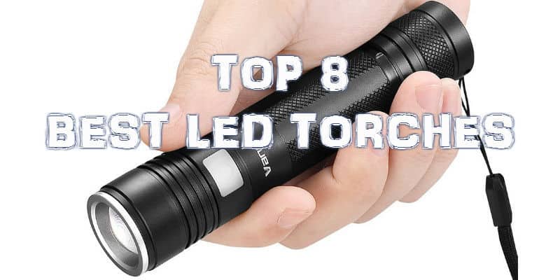 Top 8 Best Led Torches Flash, Best Outdoor Torch Uk