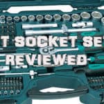 Best Socket Set Review - Top 8 Sets
