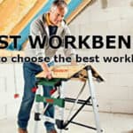 Best Workbench Reviews - Top 5 Portable Workbenches with reviews
